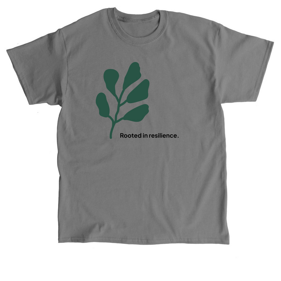 Rooted in Resilience, a Charcoal Classic Unisex Tee
