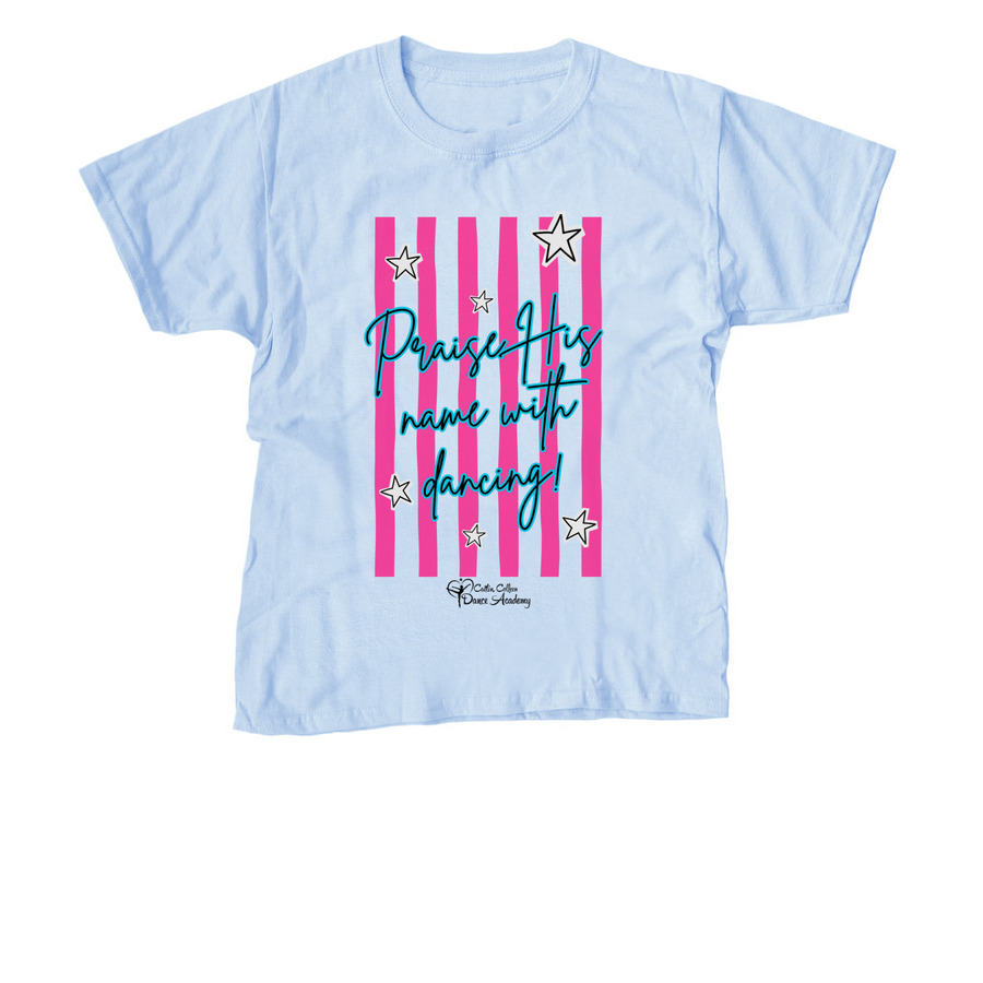 Praise His name, a Light Blue Youth Unisex Tee