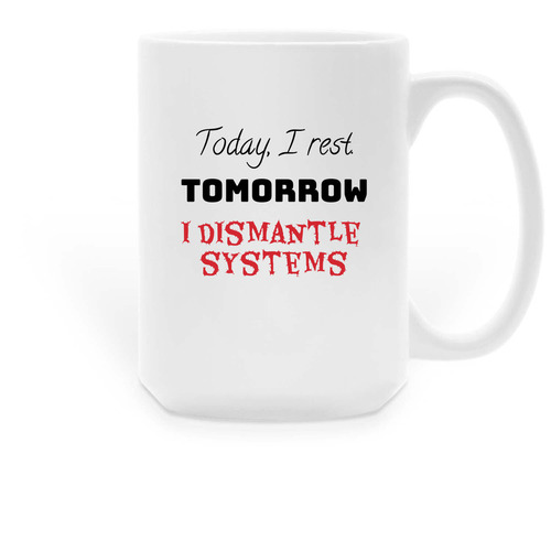 Today I rest, a White Large Coffee Mug