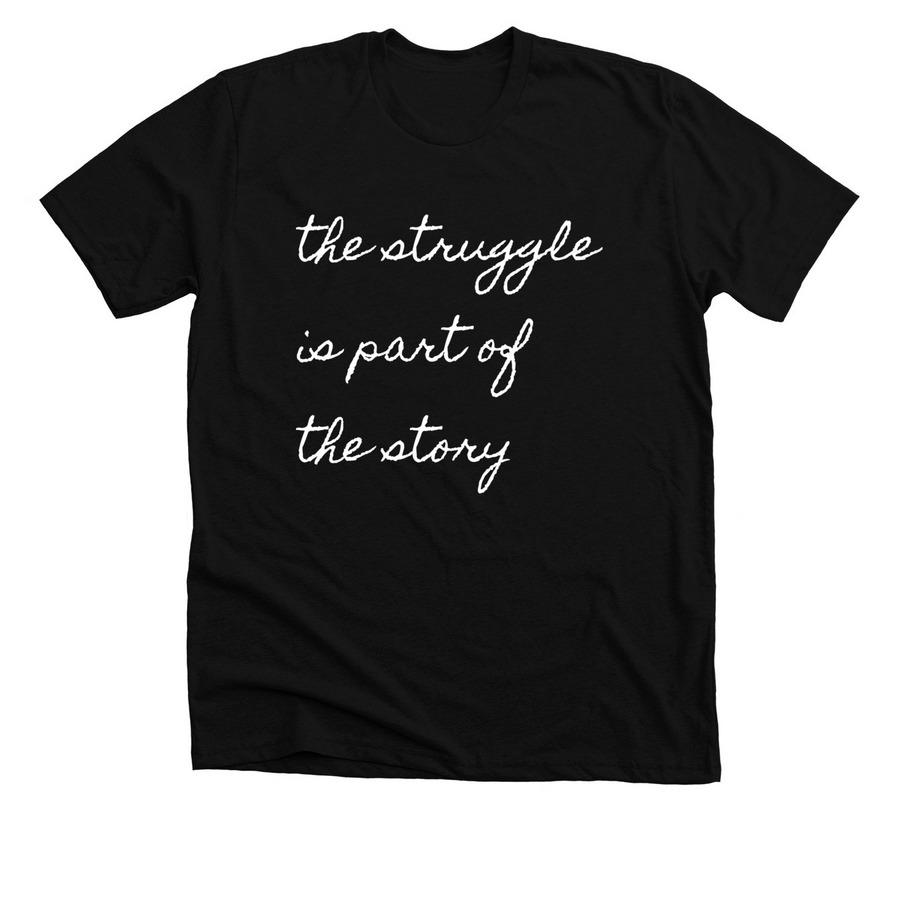 Strength in the Struggle, a Solid Black Blend Premium Unisex Tee