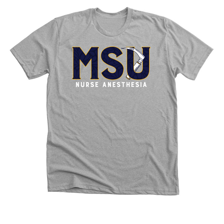 MSU nurse anesthesia, a Athletic Heather Premium Unisex Tee