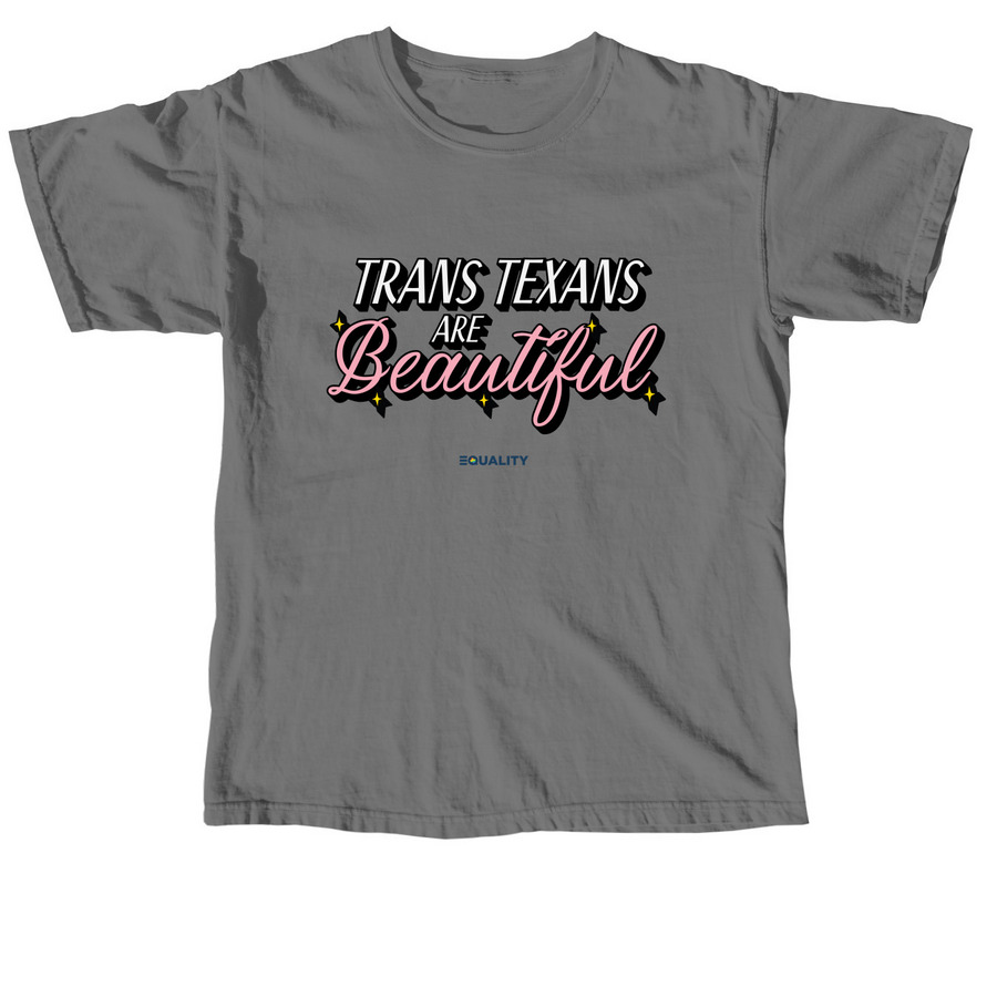 Trans Texans are Beautiful ?, a Grey Comfort Colors Unisex Tee