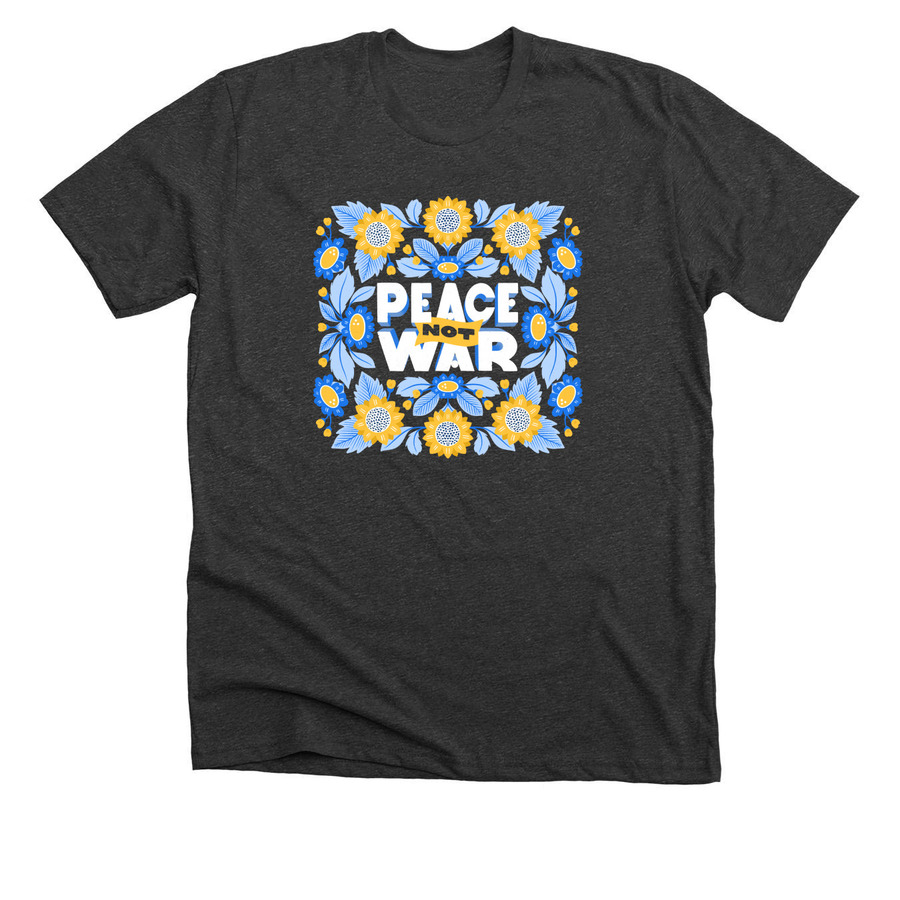 Peace Not War for Ukraine, a Dark Grey Heather Premium Unisex Tee