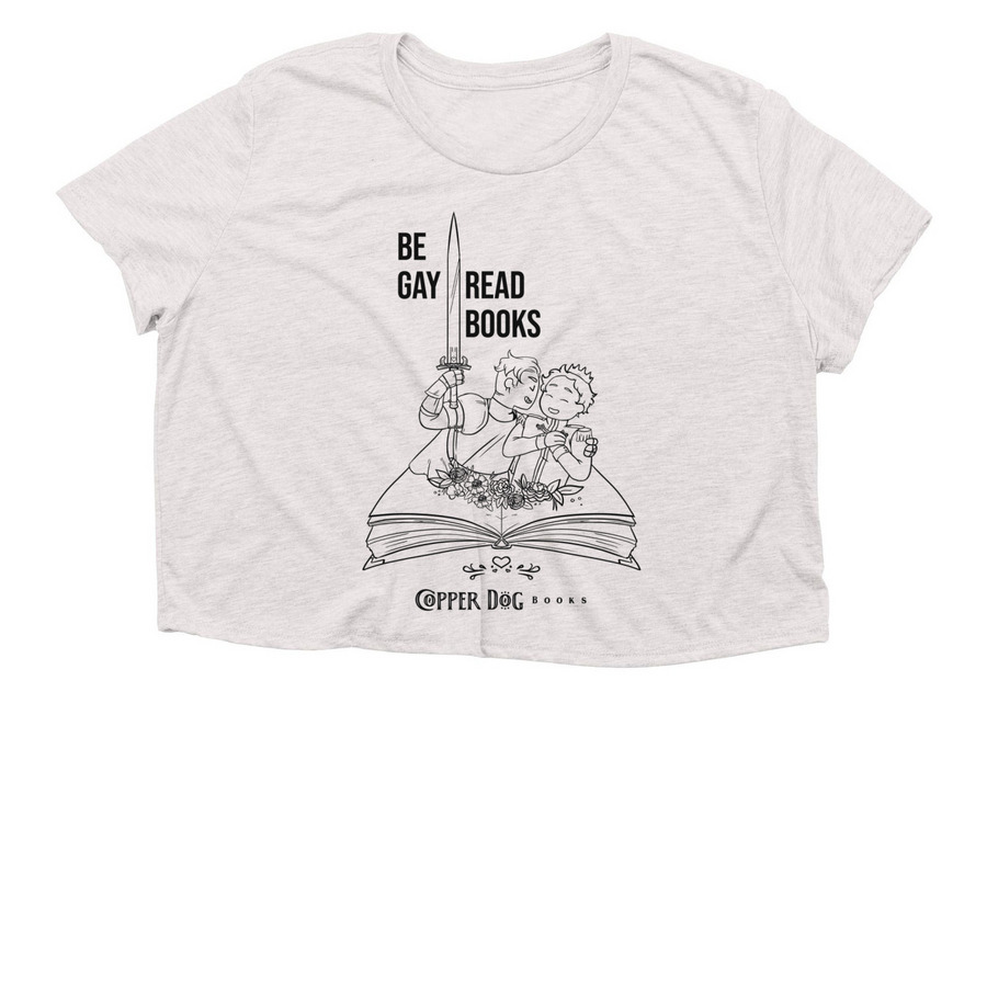 Be Gay, Read Books - Princes, a Heather Dust Women?s Flowy Cropped Tee