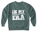 In My Trauma-Informed Era&nbsp;, a Blue Spruce Comfort Colors Crewneck Sweatshirt