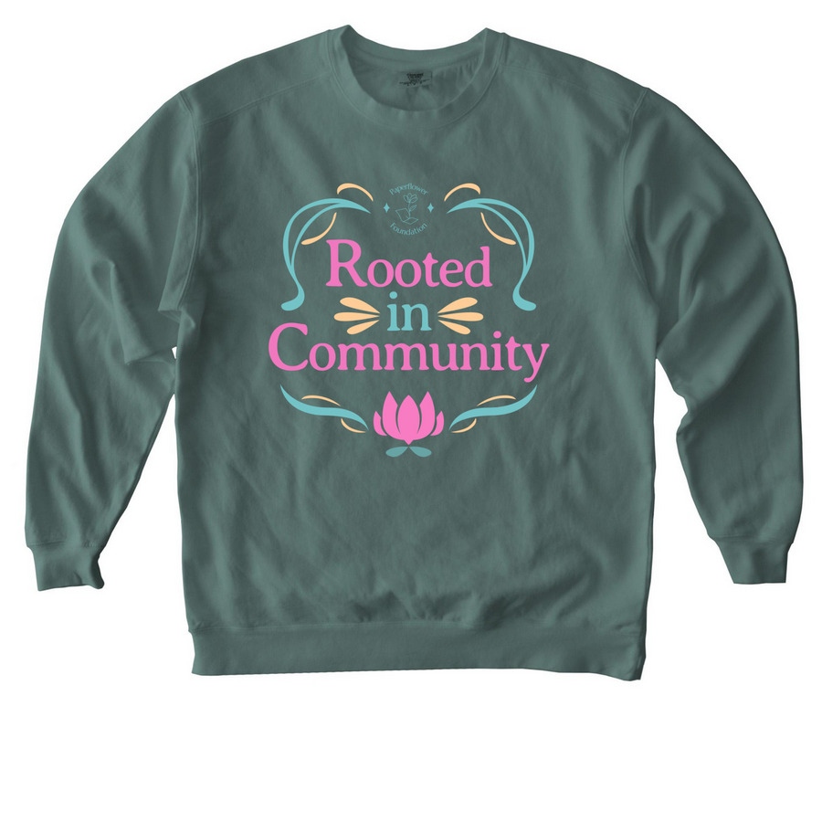 Rooted in Community, a Blue Spruce Comfort Colors Crewneck Sweatshirt