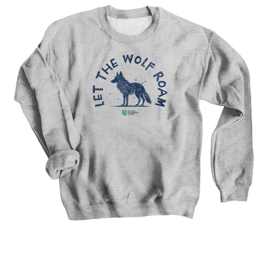 Let the Wolf Roam, a Sport Grey Crewneck Sweatshirt