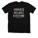 Kindness Includes Everyone Shirt, a Solid Black Blend Premium Unisex Tee