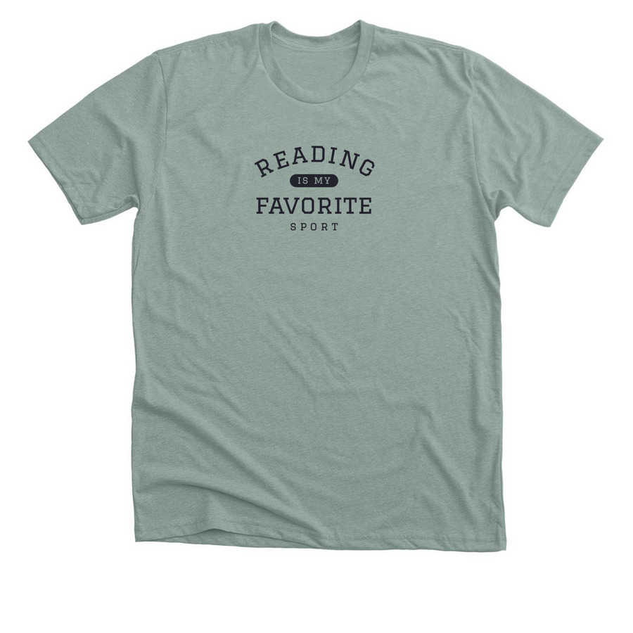 Reading is My Favorite Sport, a Heather Sage Premium Unisex Tee