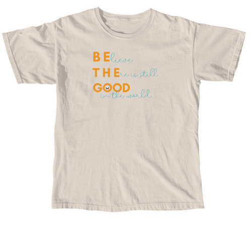 Be the Good, a Ivory Comfort Colors Unisex Tee