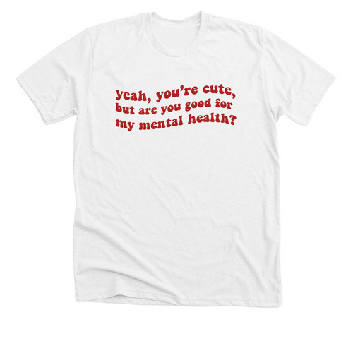 Yeah, You're Cute, But..., a Solid White Blend Premium Unisex Tee