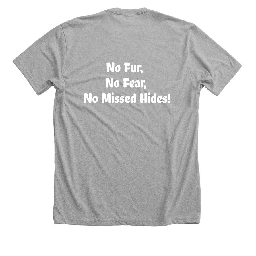 No Fur, No Fear, No Missed Hides!, a Athletic Heather Premium Unisex Tee (back-view)