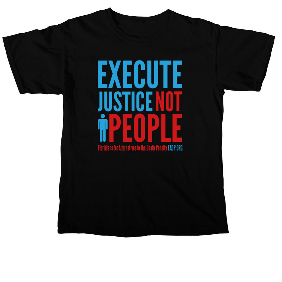 Execute Justice Not People, a Black Comfort Colors Unisex Tee