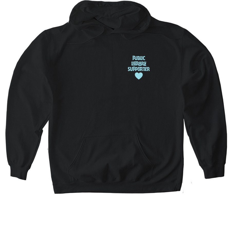 Public Library Supporter ?, a Black Gildan Softstyle Pullover Hoodie