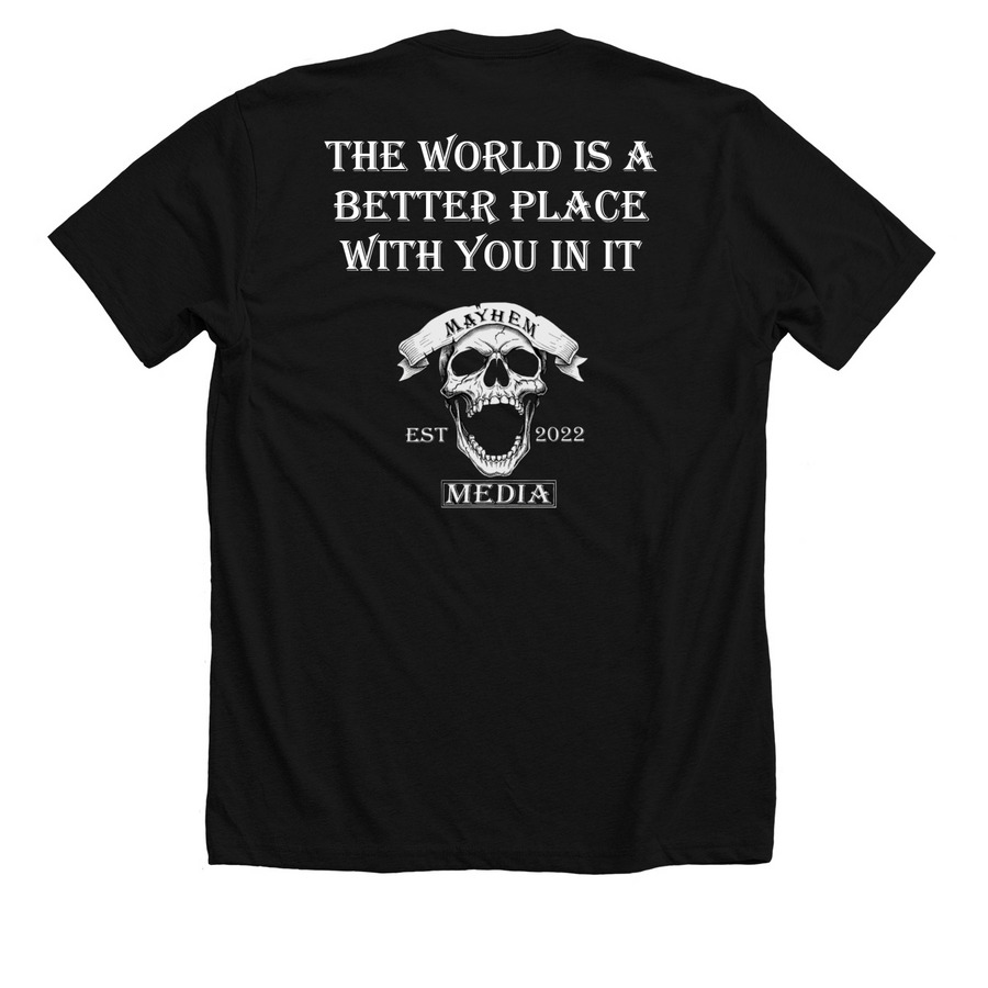 Mayhem - The World is a Better Place, a Solid Black Blend Premium Unisex Tee (back-view)