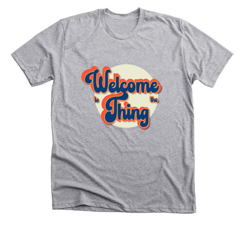 Welcome to the Thing, a Athletic Heather Premium Unisex Tee