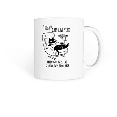 Dogs have owners, Cats have staff.&nbsp;, a White Coffee Mug