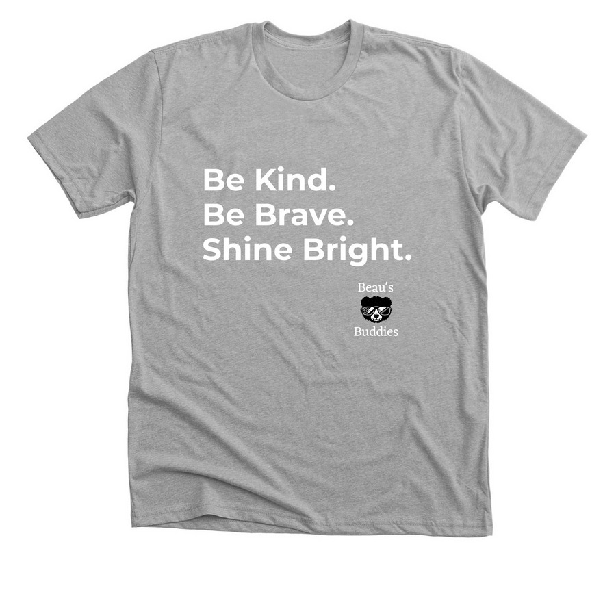Kind, Brave, Bright. Be like Beau!, a Athletic Heather Premium Unisex Tee