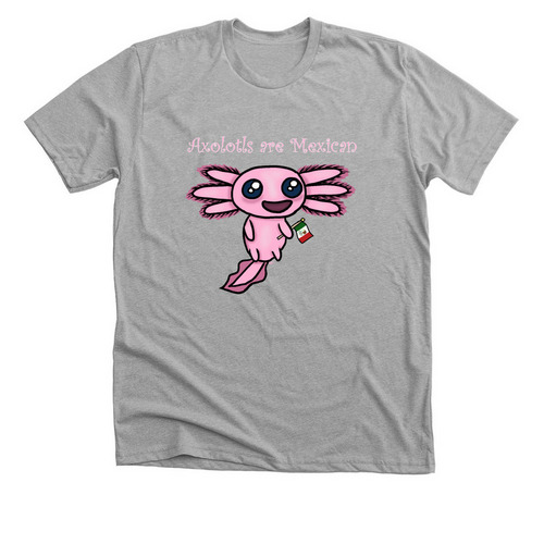 Axolotls are Mexican, a Athletic Heather Premium Unisex Tee