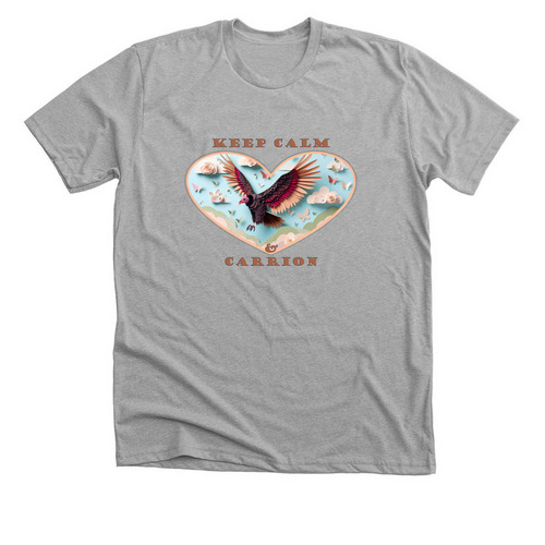 Keep Calm & Carrion, a Athletic Heather Premium Unisex Tee