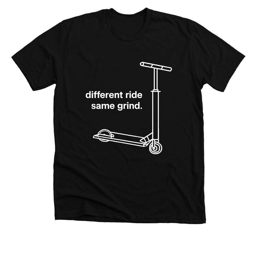 different ride same grind., a Solid Black Blend Premium Unisex Tee