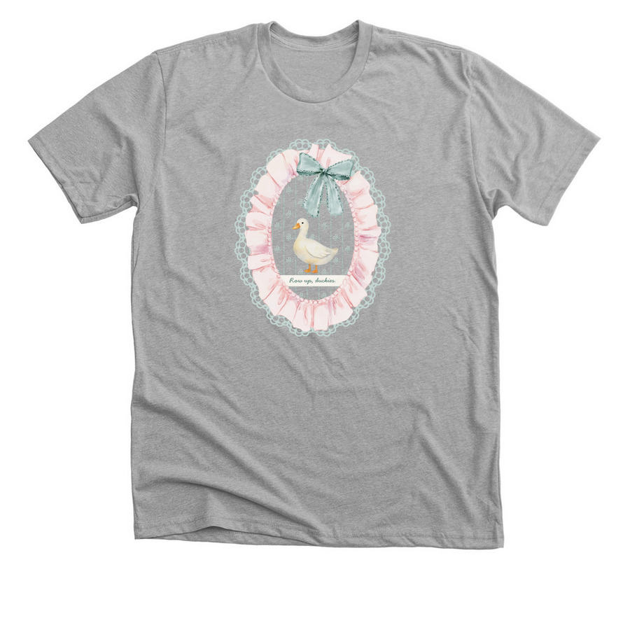 Row up, Duckies, a Athletic Heather Premium Unisex Tee