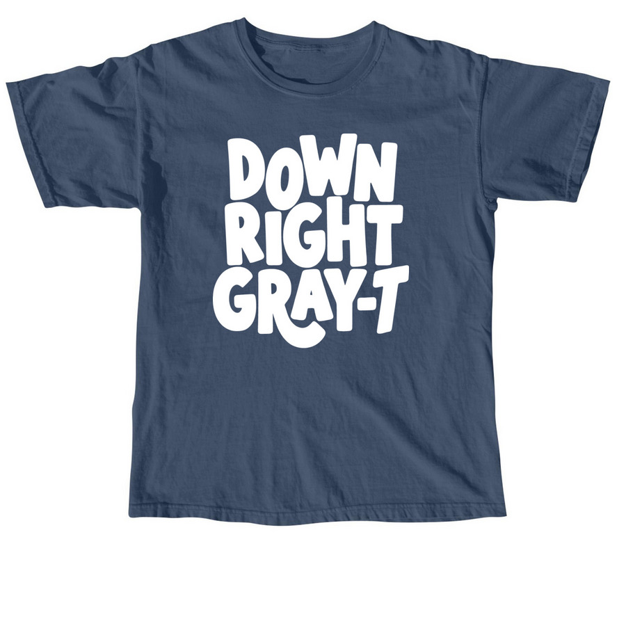 Down Right Gray-t Shirt, a Midnight Comfort Colors Unisex Tee