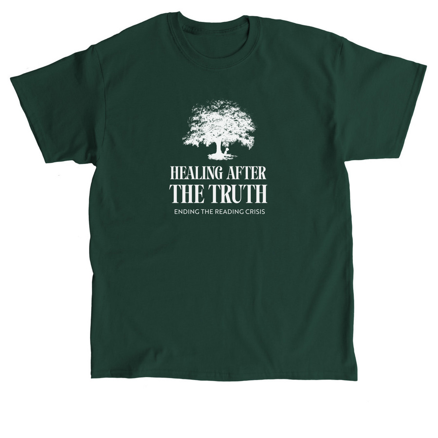 Healing After The Truth, a Forest Green Classic Unisex Tee