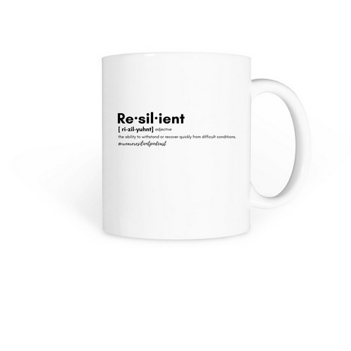 Resilient, a White Coffee Mug