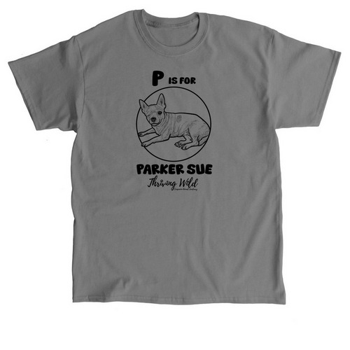 Thriving Wild: P is for Parker, a Charcoal Classic Unisex Tee