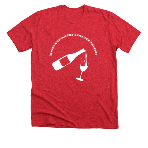 Whine & Grind, a Heather Red Premium Unisex Tee