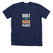 Built for Hard Places, a Solid Navy Blend Premium Unisex Tee