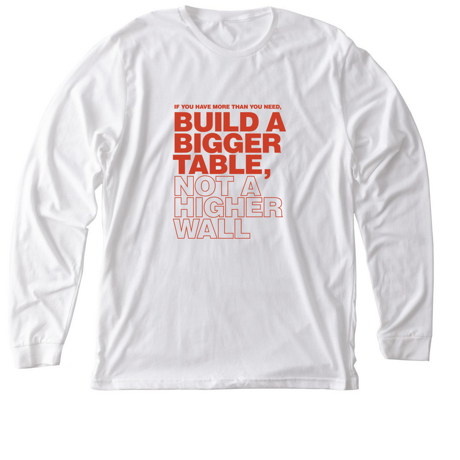 Build A Bigger Table, a Solid White Blend Premium Long Sleeve Tee