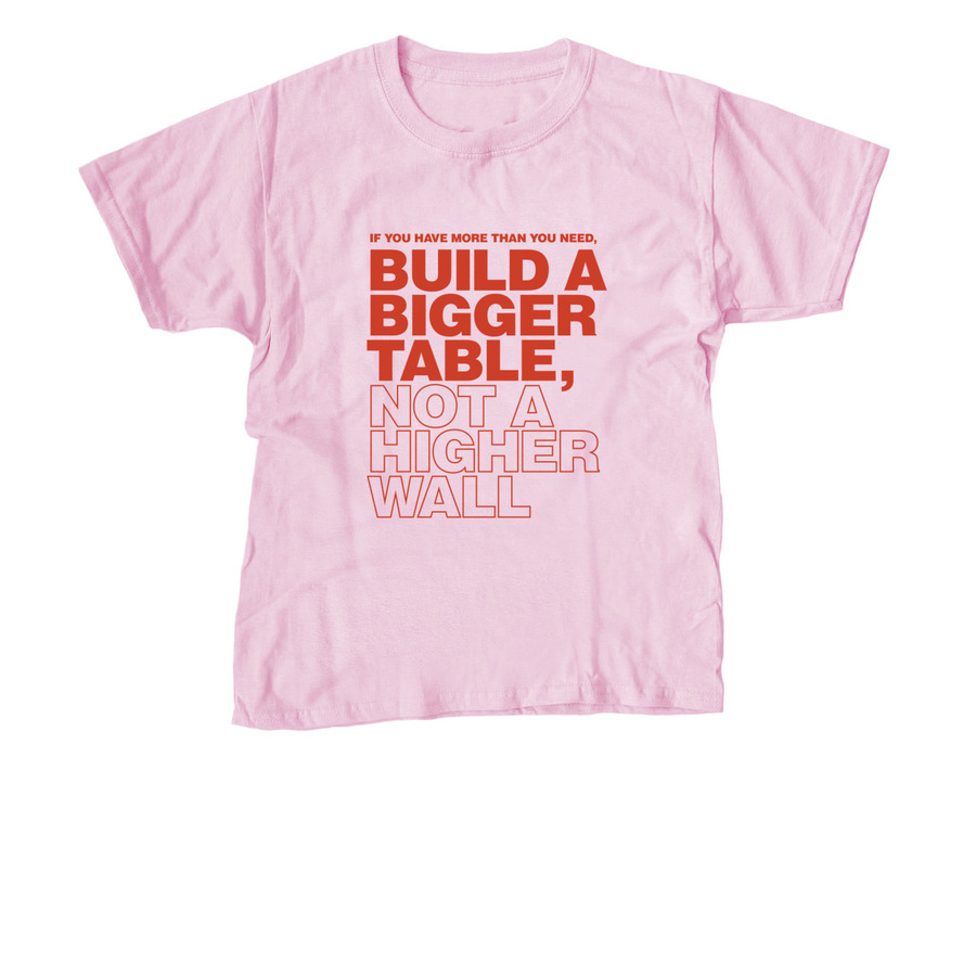 Build A Bigger Table, a Light Pink Youth Unisex Tee