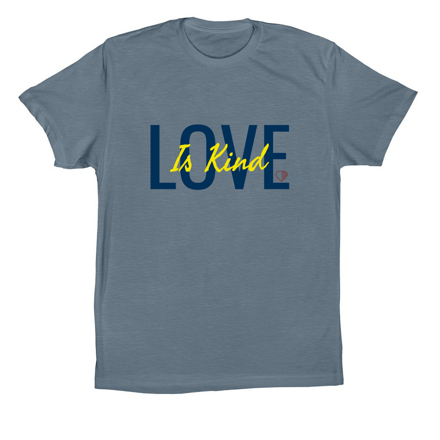 Love Is Kind, a Slate Premium Cotton Tee