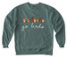 ASL Go BIRDS, a Blue Spruce Comfort Colors Crewneck Sweatshirt