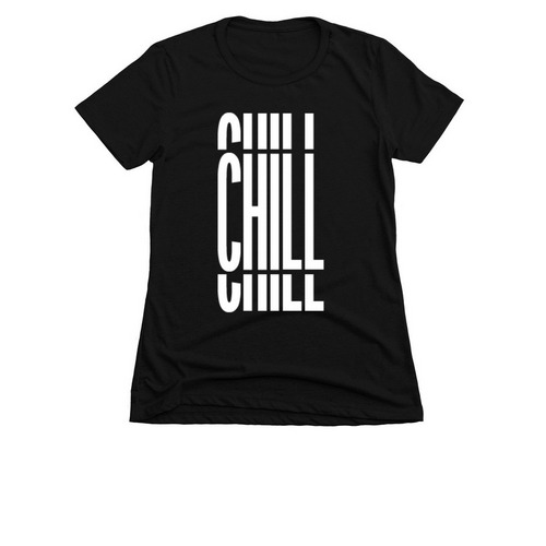 Chill, a Black Women's Slim Fit Tee