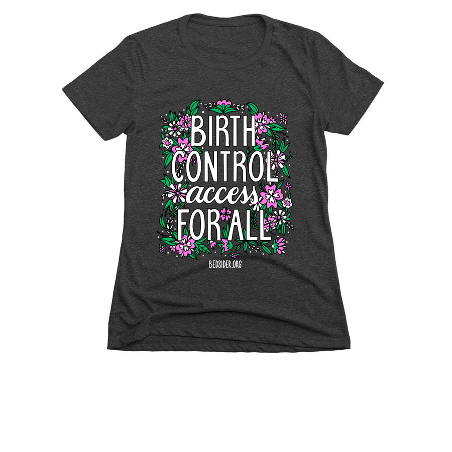Birth Control Access For All, a Charcoal Women's Slim Fit Tee