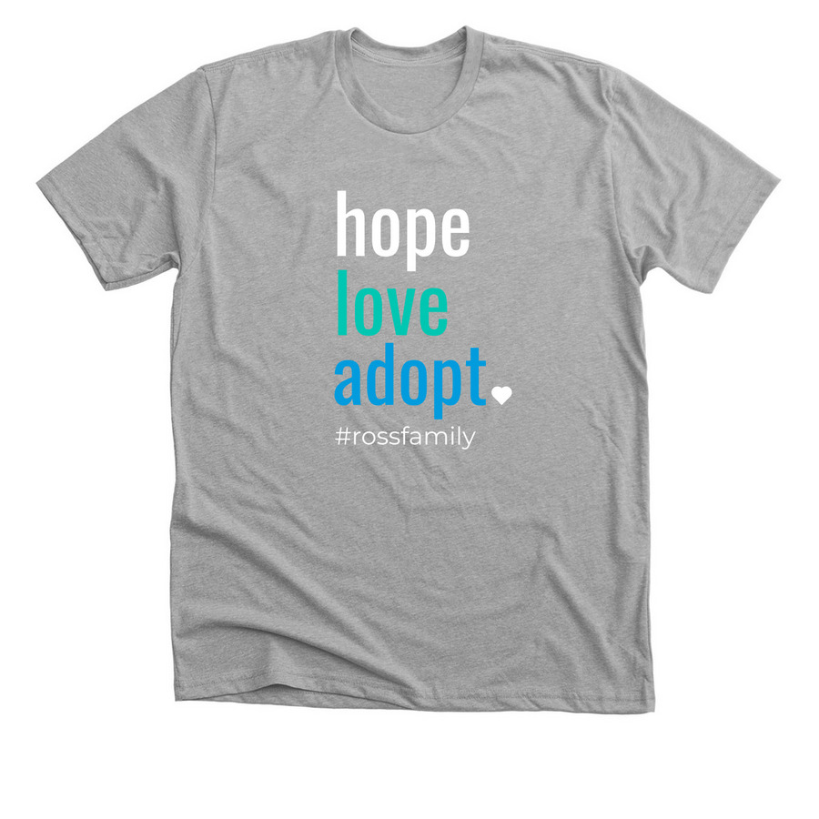 Hope ? Love ? Adopt | Ross Family Adoption, a Athletic Heather Premium Unisex Tee