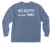Inclusivity is our thing, a Blue Jean Comfort Colors Long Sleeve Pocket Tee (back-view)