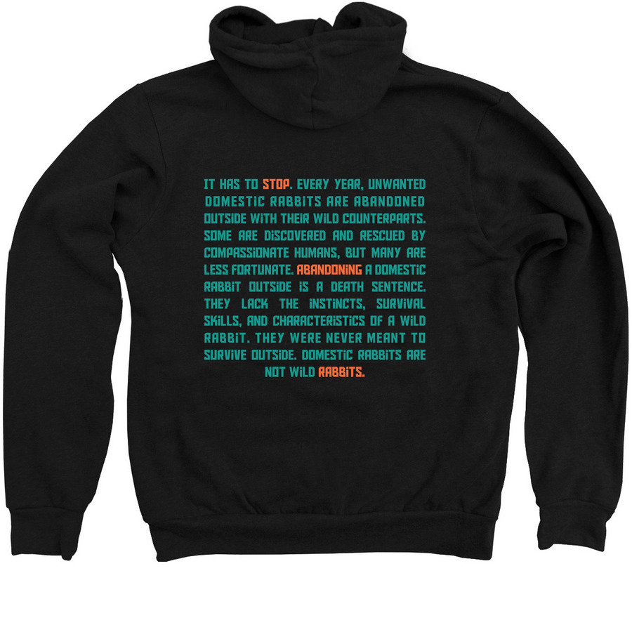 Stop Abandoning Rabbits, a Black Zip Up Hoodie (back-view)