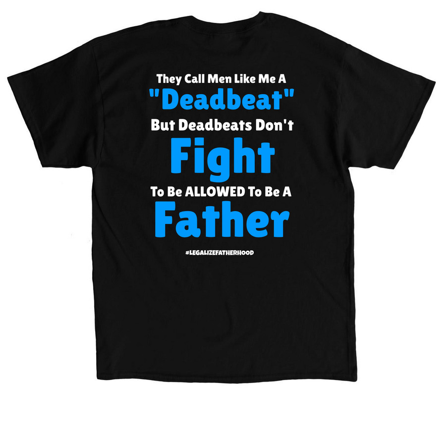 They Call Me A Deadbeat&nbsp;, a Black Classic Unisex Tee (back-view)