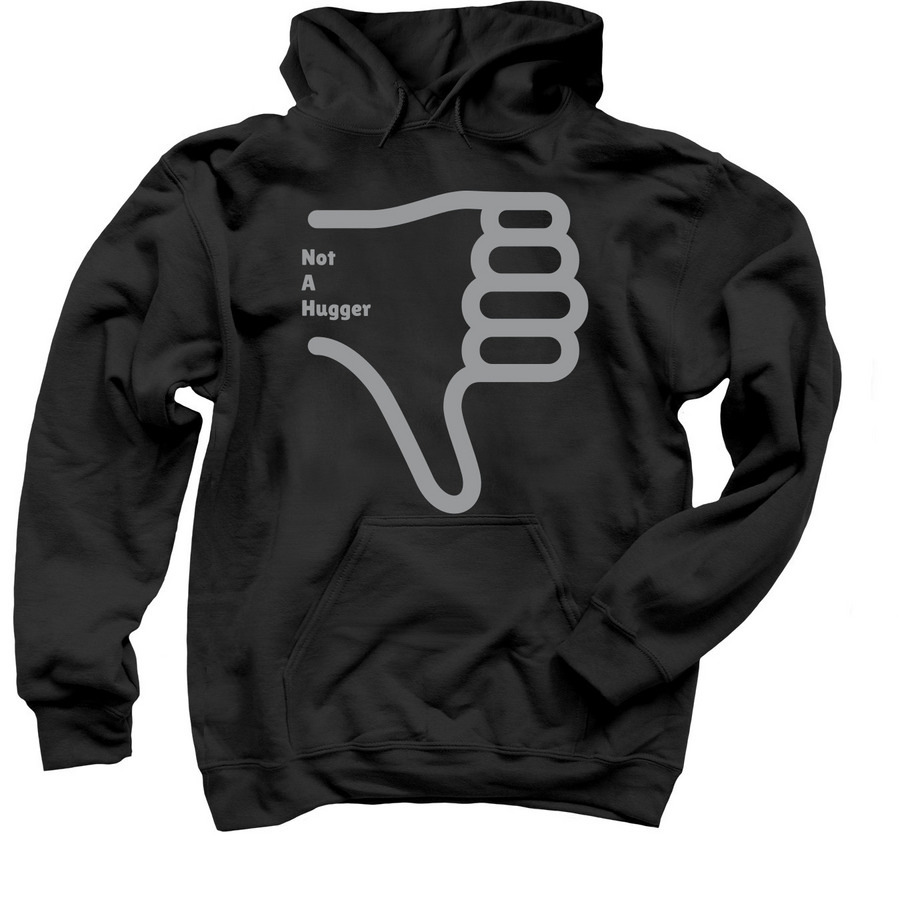 Not A Hugger, a Black Pullover Hoodie