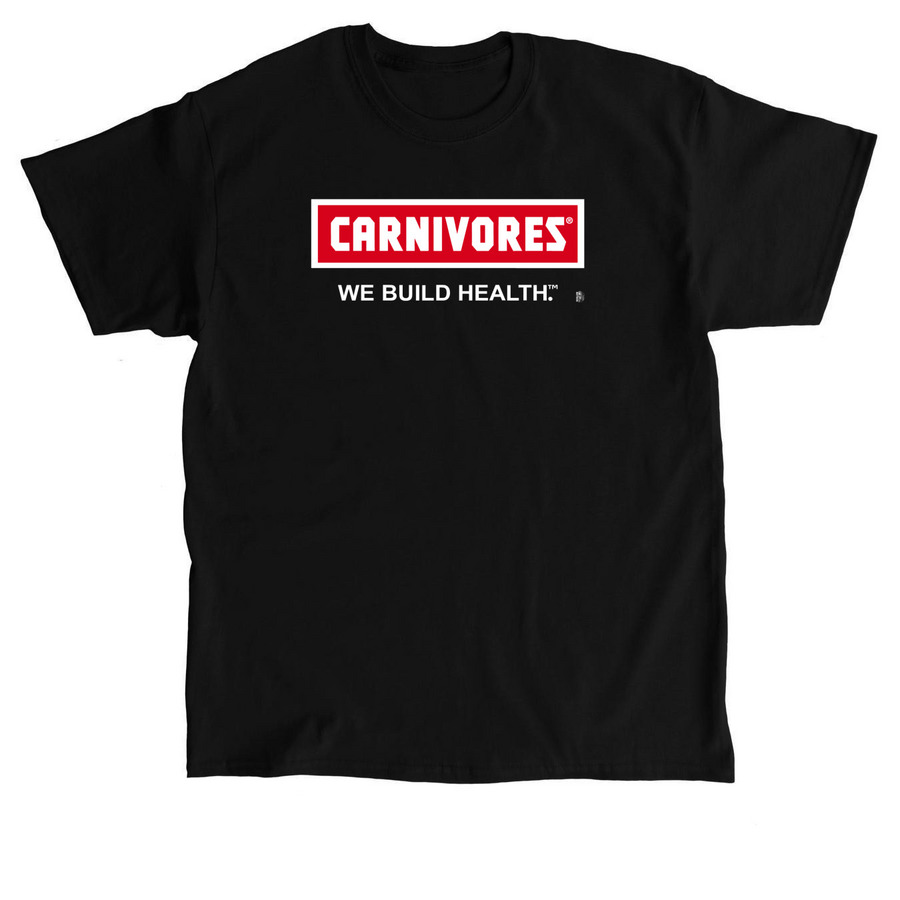 CARNIVORES - WE BUILD HEALTH (on dark), a Black Classic Unisex Tee