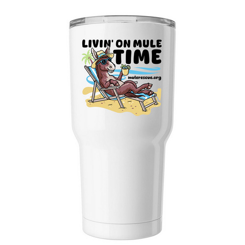 Livin? On Mule Time Tumblers, a White Insulated Tumbler