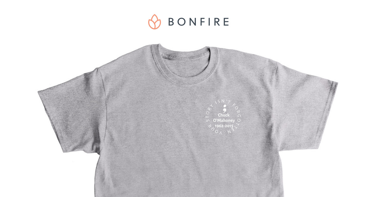 Chuck O'Mahoney Suicide Awareness Shirts | Bonfire