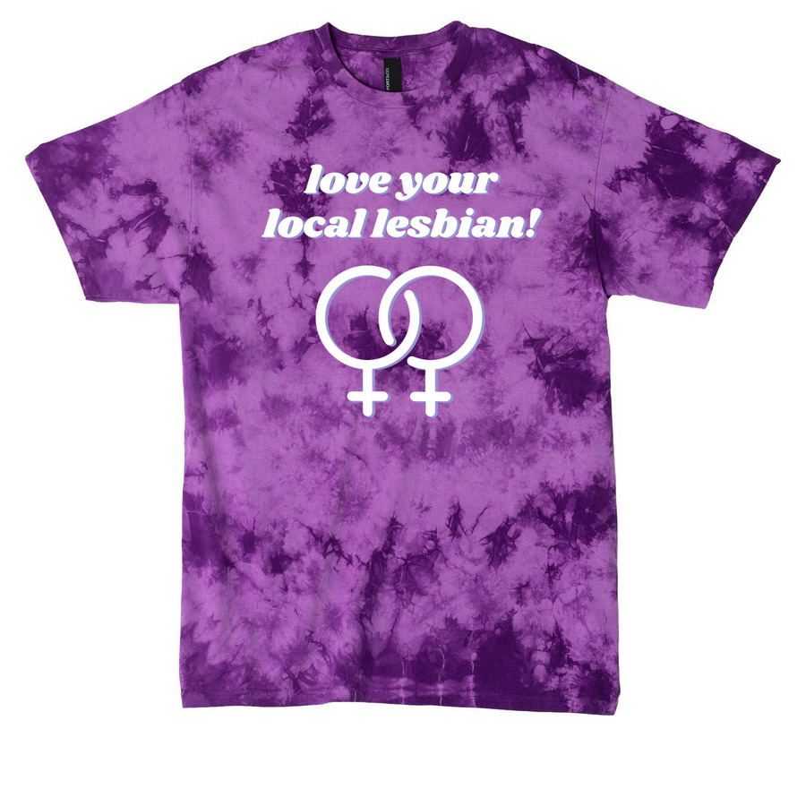 love your local lesbian!, a Purple Crystal Tie Dye Tee