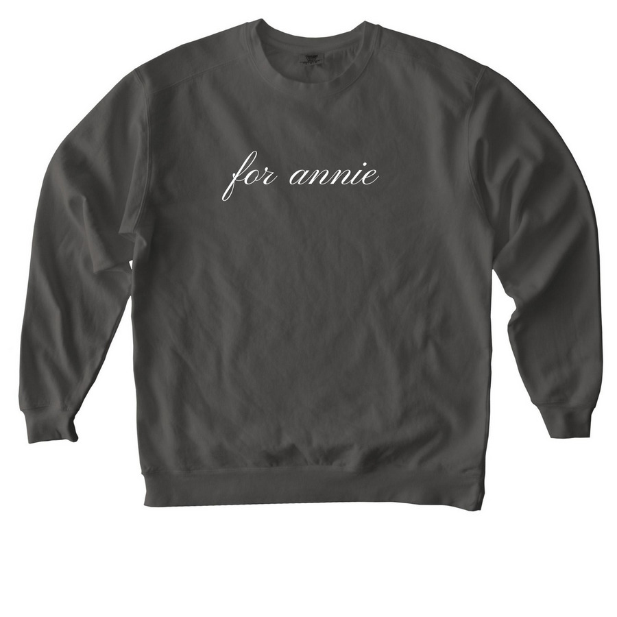 for annie, a Pepper Comfort Colors Crewneck Sweatshirt