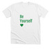 Be Yourself-Heart, a Solid White Blend Premium Unisex Tee