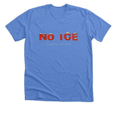 No ICE, a Heather Columbia Blue Premium Unisex Tee